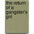 The Return Of A Gangster's Girl