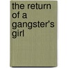 The Return Of A Gangster's Girl by Chunichi
