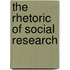 The Rhetoric Of Social Research