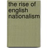 The Rise Of English Nationalism door Gerald Newman