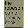 The Robeson Co Nc Activity Book door Onbekend