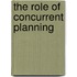 The Role Of Concurrent Planning