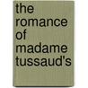 The Romance Of Madame Tussaud's door John Theodore Tussaud