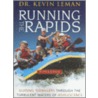 The Running the Rapids Workbook by Dr Kevin Leman