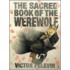 The Sacred Book Of The Werewolf