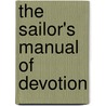 The Sailor's Manual Of Devotion door William Berrian