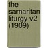 The Samaritan Liturgy V2 (1909)