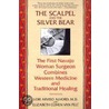 The Scalpel and the Silver Bear door Lori Arviso Alvord