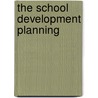 The School Development Planning door Corrie Giles