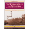 The Schoolboy And The Signalman by Peter Haddock