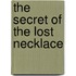 The Secret Of The Lost Necklace