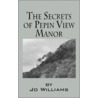 The Secrets of Pepin View Manor by Jo Williams