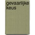 Gevaarlijke keus