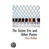 The Sistine Eve And Other Poems door Percy MacKaye