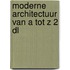 Moderne architectuur van A tot Z 2 dl