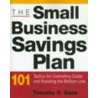 The Small Business Savings Plan door Timothy R. Gase