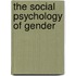 The Social Psychology Of Gender