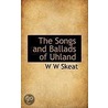 The Songs And Ballads Of Uhland by W.W. Skeat