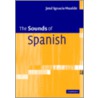 The Sounds Of Spanish [with Cd] by Jose Ignacio Hualde