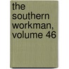 The Southern Workman, Volume 46 by Institute Hampton