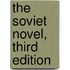 The Soviet Novel, Third Edition