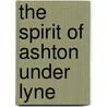 The Spirit Of Ashton Under Lyne door Joyce Raven