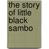 The Story Of Little Black Sambo door John R. Neil