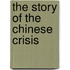 The Story Of The Chinese Crisis