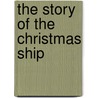 The Story of the Christmas Ship by Lillian Bell