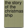 The Story of the Christmas Ship door Lillian Bell