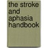 The Stroke And Aphasia Handbook