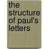 The Structure Of Paul's Letters door Robert Arthur Bailey