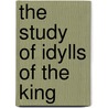 The Study Of Idylls Of The King door Hannah Amelia Noyes Davidson