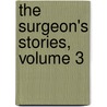 The Surgeon's Stories, Volume 3 by Zacharias Topelius