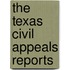 The Texas Civil Appeals Reports