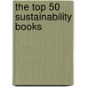 The Top 50 Sustainability Books door Wayne Visser