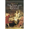 The Trial And Death Of Socrates door Revised by John M. Coope Translated by G.M.A. Grube