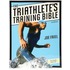 The Triathlete's Training Bible