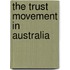 The Trust Movement In Australia