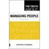 The Truth About Managing People door Stephen Robbins