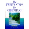 The Twelve Steps for Christians door Rpi