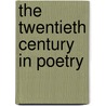 The Twentieth Century in Poetry door Peter Childs