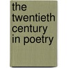 The Twentieth Century in Poetry by Peter Childs