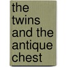 The Twins And The Antique Chest door D.J. Turner