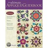 The Ultimate Applique Guid door Annie Smith