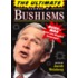 The Ultimate George W. Bushisms