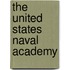 The United States Naval Academy