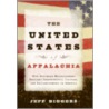 The United States of Appalachia door Jeff Biggers