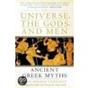 The Universe, the Gods, and Men by Jean-Pierre Vernant