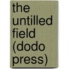 The Untilled Field (Dodo Press) door George Moore